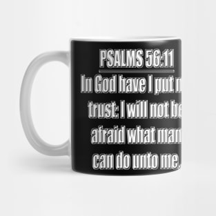 Psalms 56:11  King James Version (KJV) Mug